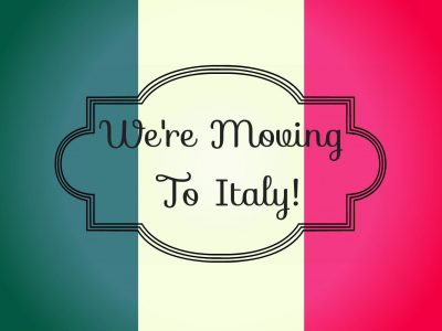 Relocating To Italy: What You Need to Know Now!