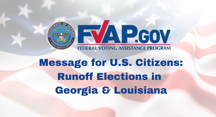 Message for U.S. Citizens: Runoff Elections in Georgia & Louisiana