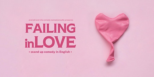 Failing in Love – Stand up Comedy in English
